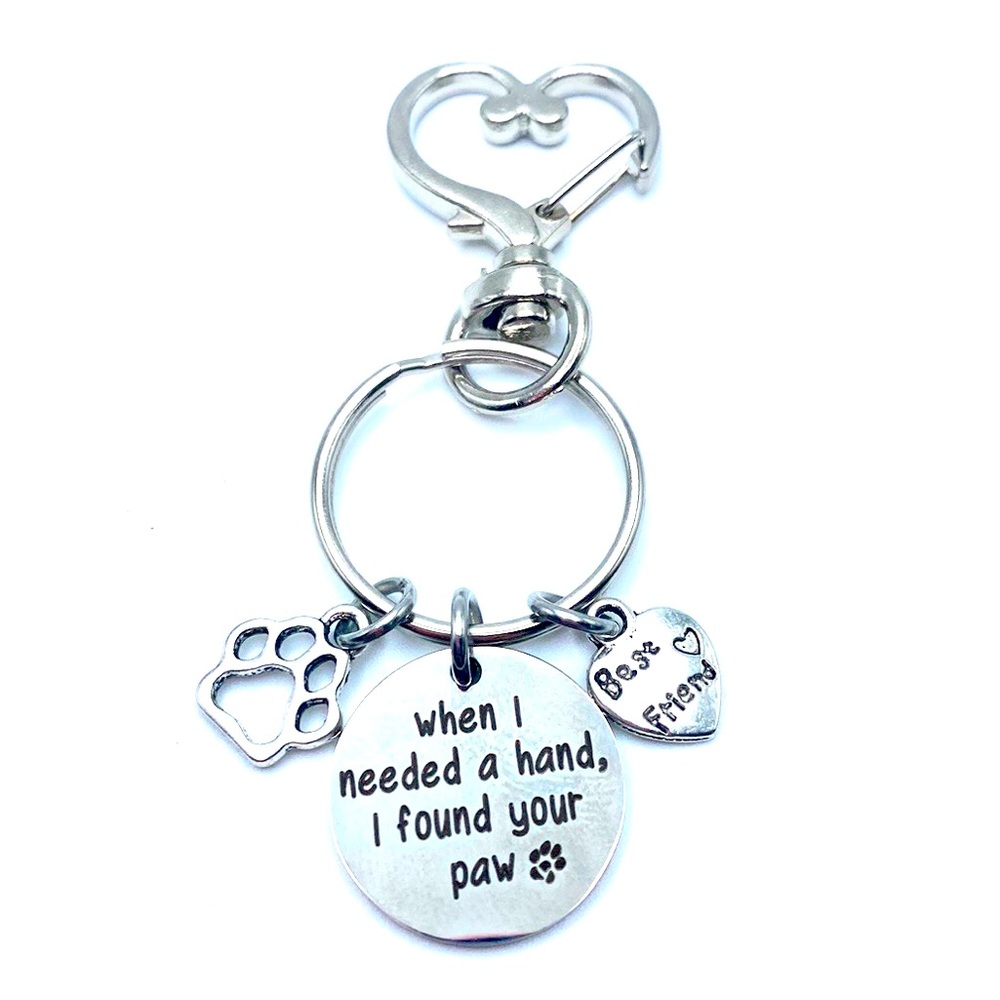 When I Needed A Hand I Found Your Paw Keychain Purse Charm Pet Lovers Gift